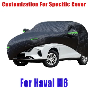 Для Haval M6 Защита от града, автоматическая защита от дождя, защита от царапин, защита от отслаивания краски, защита автомобиля от снега
